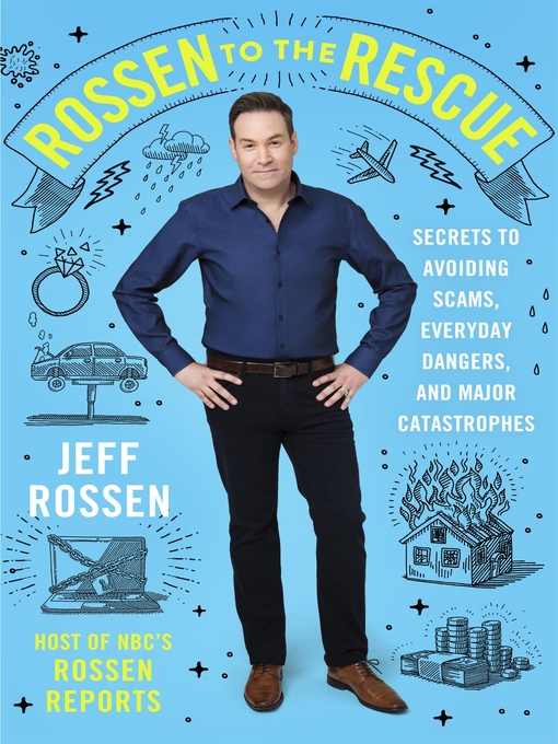 Title details for Rossen to the Rescue by Jeff Rossen - Wait list